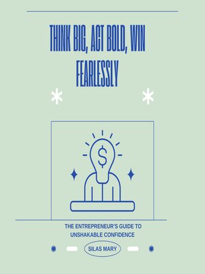 cover image of Think Big, Act Bold, Win Fearlessly